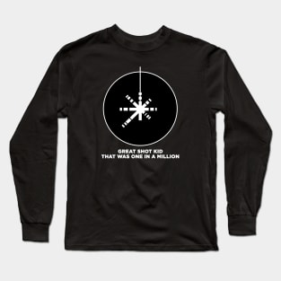 Great Shot Kid! Long Sleeve T-Shirt